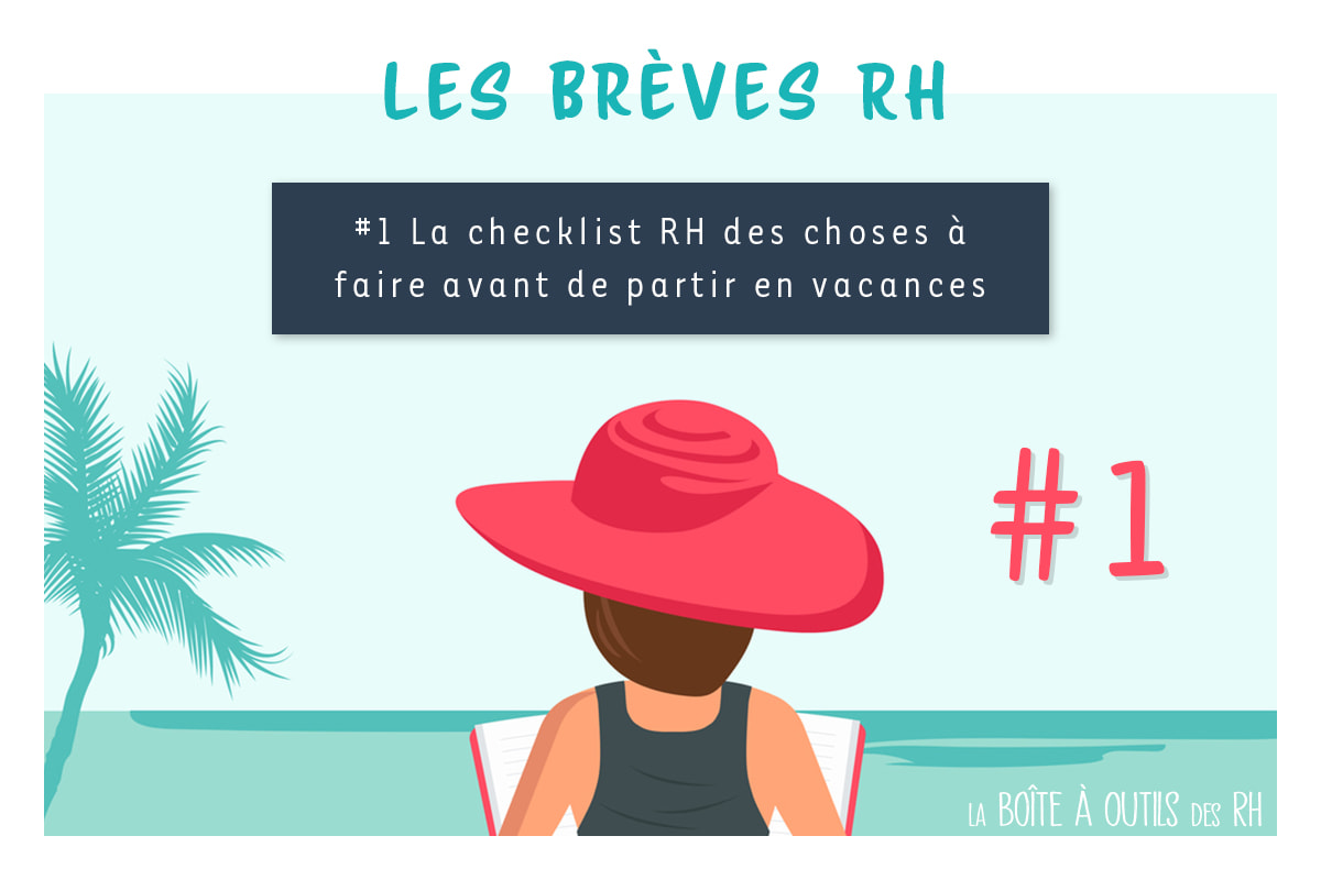 Lire la suite à propos de l’article La checklist RH des choses à faire avant de partir en vacances