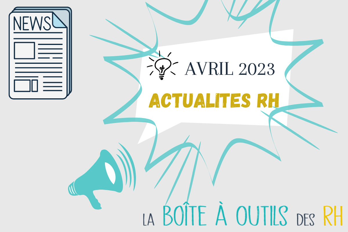 You are currently viewing Actualités RH _ Avril 2023