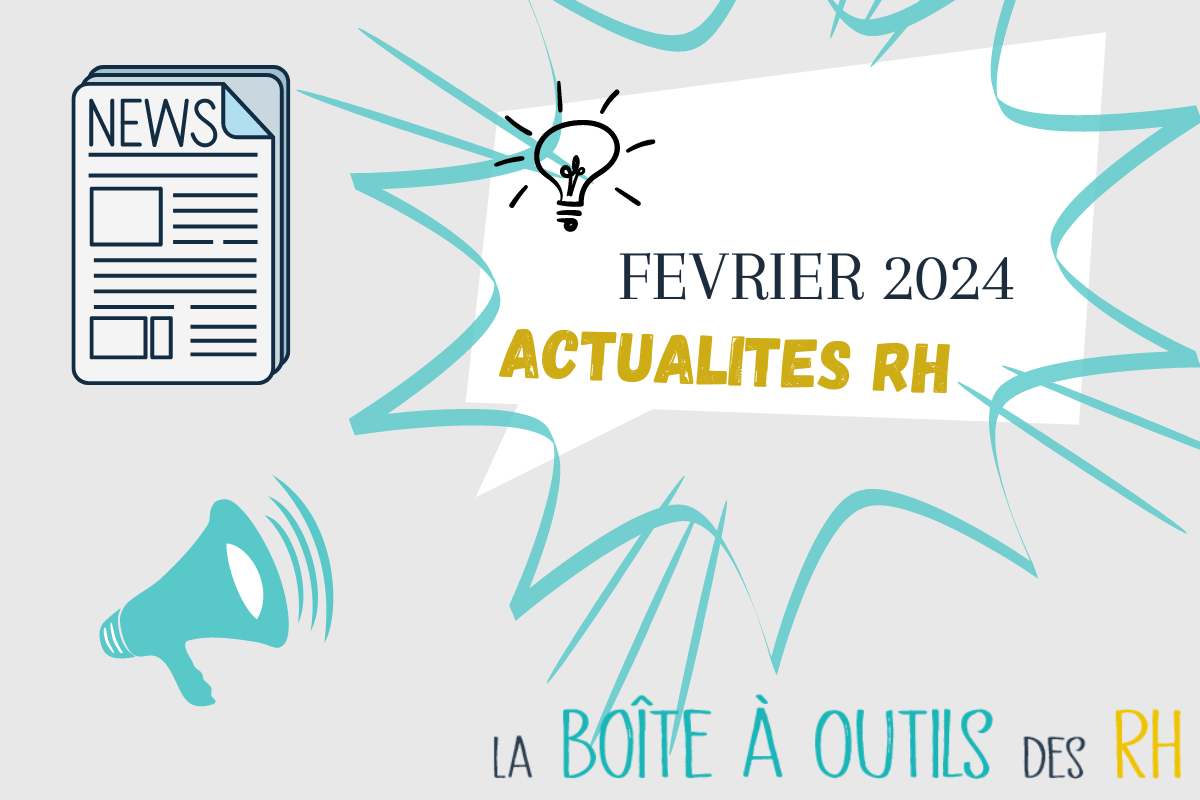 You are currently viewing Les actualités RH de février 2024