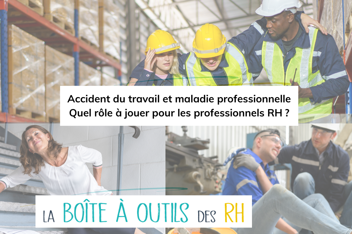 You are currently viewing Accident du travail et maladie professionnelle : quel rôle à jouer pour les professionnels RH ?