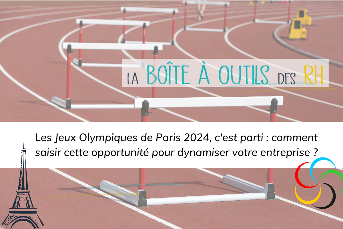 You are currently viewing Les Jeux Olympiques de Paris 2024, c’est parti : comment saisir cette opportunité pour dynamiser votre entreprise ?