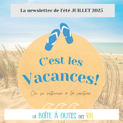 la lettre des RH newsletter la boite à outils des RH juillet 2025