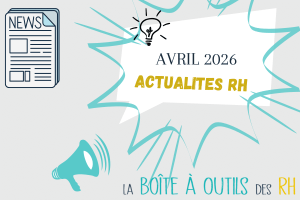 Lire la suite à propos de l’article Actualités RH _ Avril 26